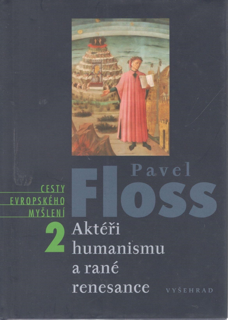 Aktéři humanismu a rané renesance Pavel Floss