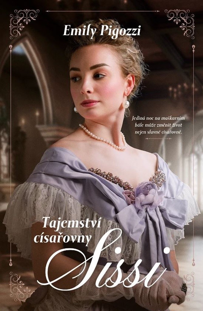 Kontrast Tajemství císařovny Sissi - Emily Pigozzi