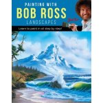 Painting with Bob Ross: Learn to Paint in Oil Step by Step! - Ross Inc Bob – Hledejceny.cz