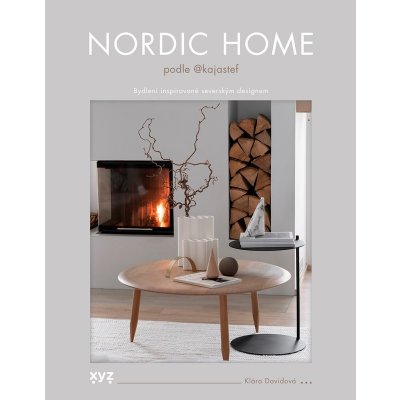 Nordic Home podle KajaStef - Bydlení inspirované severským designem - Klára Davidová – Zboží Mobilmania