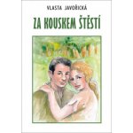 Za kouskem štěstí - Vlasta Javořická – Hledejceny.cz