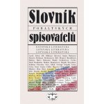 Slovník pobaltských spisovatelů -- Estonská, litevská a lotyšská literatura - Pavel Štoll a kol. – Hledejceny.cz