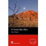 Macmillan Readers Intermediate: A Town Like Alice - Nevil Shute – Hledejceny.cz