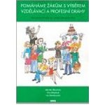 Pomáháme žákům s výběrem vzdělávací a profesní dráhy - Eva Mrázová – Hledejceny.cz