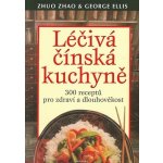Léčivá čínská kuchyně - Zhao Zhuo; George Ellis – Hledejceny.cz
