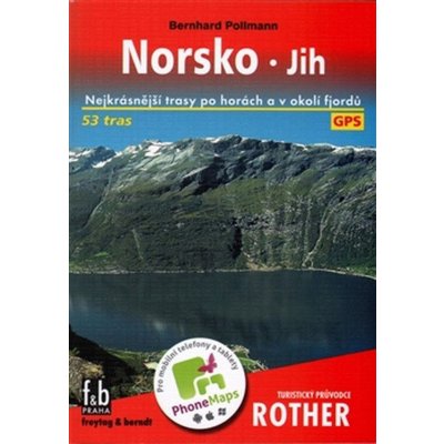 Norsko jih Turistický průvodce Rother. Nejkrásnější trasy po horách a v okolí fjordů Bernhard Pollmann