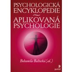 Psychologická encyklopedie: aplikovaná psychologie - Baštecká Bohumila ed. – Hledejceny.cz