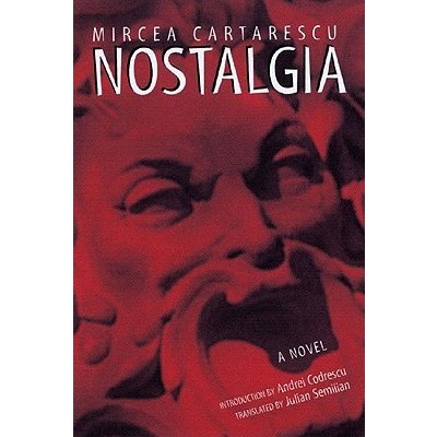 Nostalgia: Short Stories Cartarescu MirceaPaperback