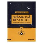 Spánková revoluce - Transformujte svůj život noc po noci - Arianna Huffington – Zbozi.Blesk.cz