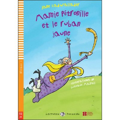 Lectures ELI Poussin 1 MAMIE PETRONILLE ET LE RUBAN JAUNE + CD