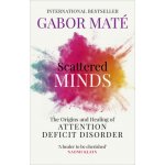 Scattered Minds - Gábor Maté – Zboží Dáma