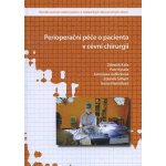 Perioperační péče o pacienta v cévní chirurgii - Zdeněk Kala – Hledejceny.cz