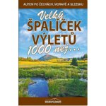 Velký špalíček výletů - 1000 nej... - Soukup Vladimír, David, st. Petr – Zboží Dáma