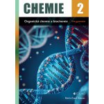Chemie 2 - Organická chemie a biochemie pro gymnázia – Zboží Mobilmania