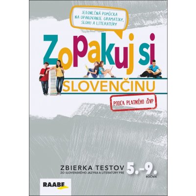 Zopakuj si slovenčinu - Zbierka testov pre učiteľa na opakovanie učiva zo slovenského jazyka a literatúry pre 5. - 9. ročník ZŠ + CD – Zboží Mobilmania