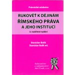 Rukověť k dějinám římského práva a jeho institucí - Stanislav Balík – Hledejceny.cz