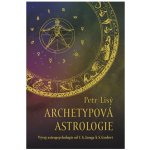 Archetypová astrologie. Vývoj astropsychologie od C. G. Junga k S. Grofovi - Petr Lisý – Sleviste.cz