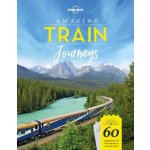 Amazing Train Journeys 1 Planet LonelyPevná vazba – Hledejceny.cz