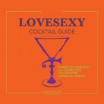 Lovesexy Cocktail Guide Akinyele AndrPevná vazba – Hledejceny.cz