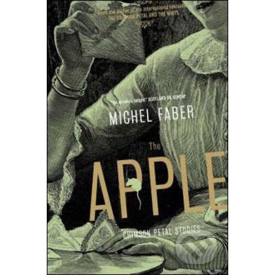 The Apple - Michel Faber – Hledejceny.cz