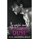 Ty nejsi moje spřízněná duše - Madden-Mills Ilsa – Zboží Dáma