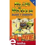 Payne C.D. - Mládí v hajzlu 4 – Hledejceny.cz