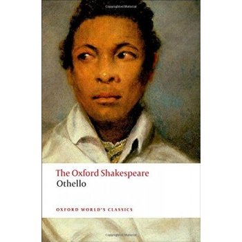 Oxford Shakespeare: Othello - The Moor of Venice