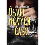 Úsvit nových časů - Miloš Vondra – Hledejceny.cz