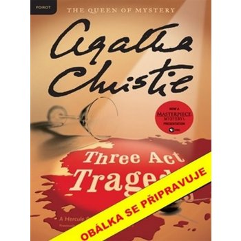 Tragédie o třech jednáních - Agatha Christie