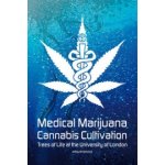 Medical Marijuana / Cannabis Culti - J. Winterborne