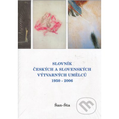 Slovník českých a slovenských výtvarných umělců 1950 - 2005 16. díl Šan-Šta – Zboží Mobilmania