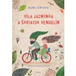 Víla Jazmínka a škriatok Vendelín - Zuzana Csontosová – Hledejceny.cz