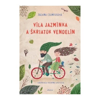 Víla Jazmínka a škriatok Vendelín - Zuzana Csontosová – Hledejceny.cz