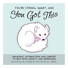 Youre Smart, Strong and You Got This