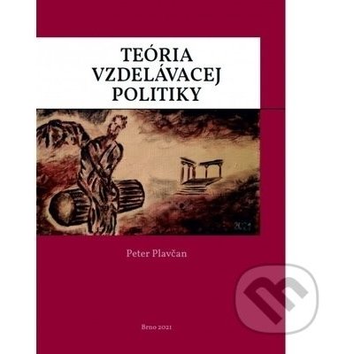 Teória vzdelávacej politiky - Peter Plavčan