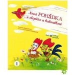 Nová pohádka o slepičce a kohoutkovi – Hledejceny.cz