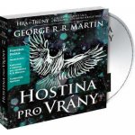 Hra o trůny - Hostina pro vrány Kniha čtvrtá George R. R. Martin 4CD – Hledejceny.cz