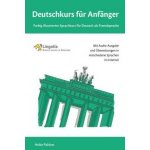Deutschkurs für Anfänger: Farbig illustrierter Sprachkurs für Deutsch als Fremdsprache