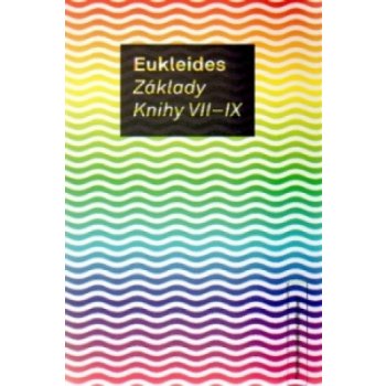 Základy Knihy VII-IX Eukleides