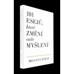 101 esejů, které změní vaše myšlení - Brianna Wiest – Zbozi.Blesk.cz