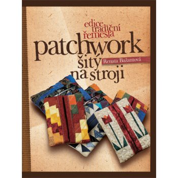 Patchwork šitý na stroji - Bažantová Renata