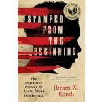 Stamped from the Beginning: The Definitive History of Racist Ideas in America Kendi Ibram X.Pevná vazba – Zbozi.Blesk.cz