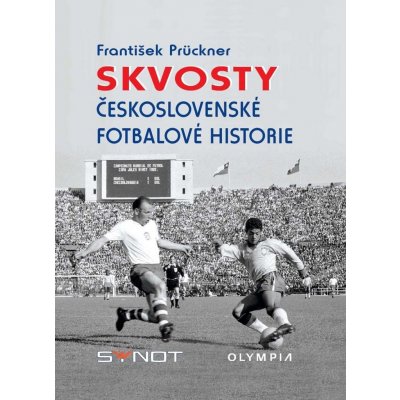 Nakladatelství Olympia a. s. Skvosty Československé fotbalové historie