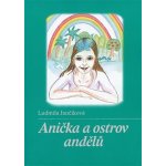 Anička a ostrov andělů Ludmila Jančiková – Sleviste.cz