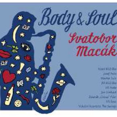 Svatobor Macák - Body & Soul - CD – Zbozi.Blesk.cz