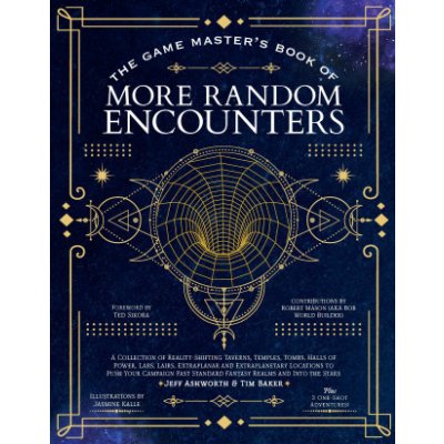 The Game Masters Book of More Random Encounters: A Collection of Reality-Shifting Taverns, Temples, Tombs, Labs, Lairs, Extraplanar and Even Extrapla