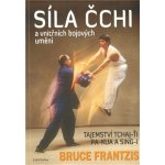 Síla Čchi - Frantzis Bruce – Hledejceny.cz