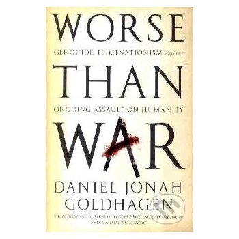 Worse than War - Daniel Jonah Goldhagen
