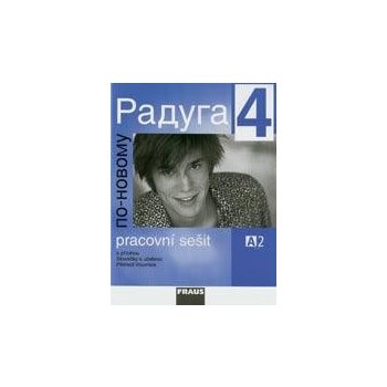 Raduga po-novomu 4 - pracovní sešit /A2/ - Jelínek S., Alexejeva F. L., Hříbková R.