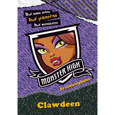 Monster High - Clawdeen - Buď sama sebou, buď jedinečná, buď monstrózní – Zboží Mobilmania